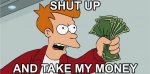 shut-up-and-take-my-money-530x298.jpg